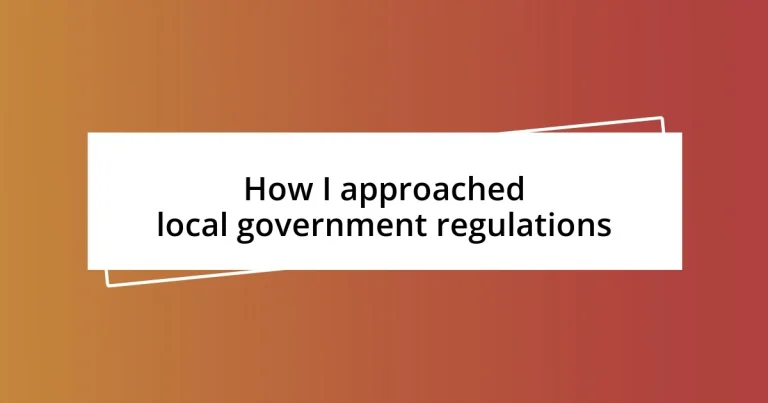 How I approached local government regulations