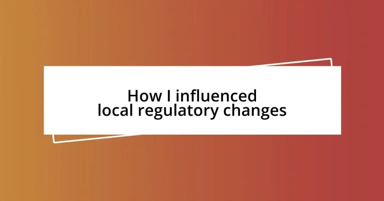 How I influenced local regulatory changes