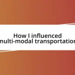 How I influenced multi-modal transportation