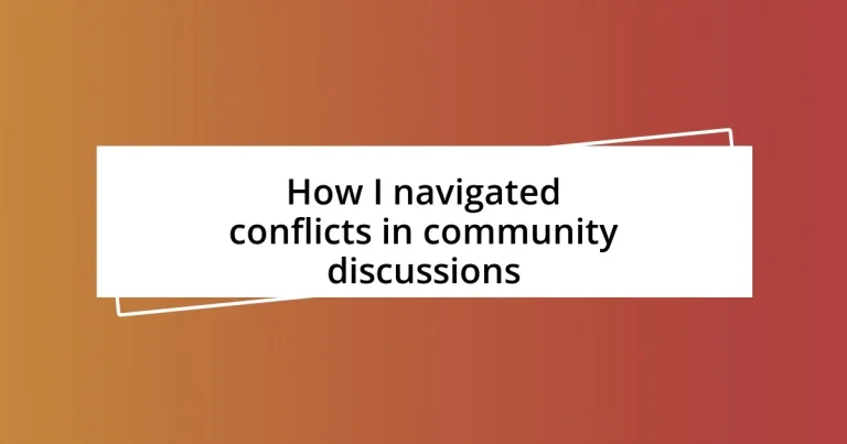 How I navigated conflicts in community discussions