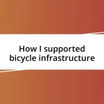 How I supported bicycle infrastructure