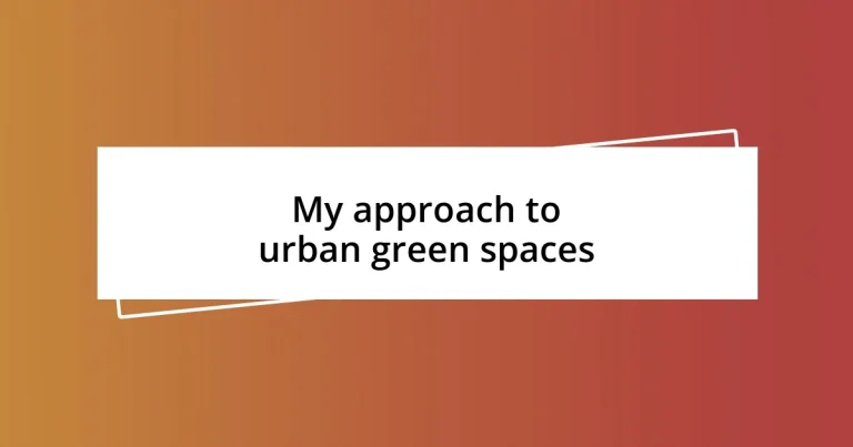 My approach to urban green spaces