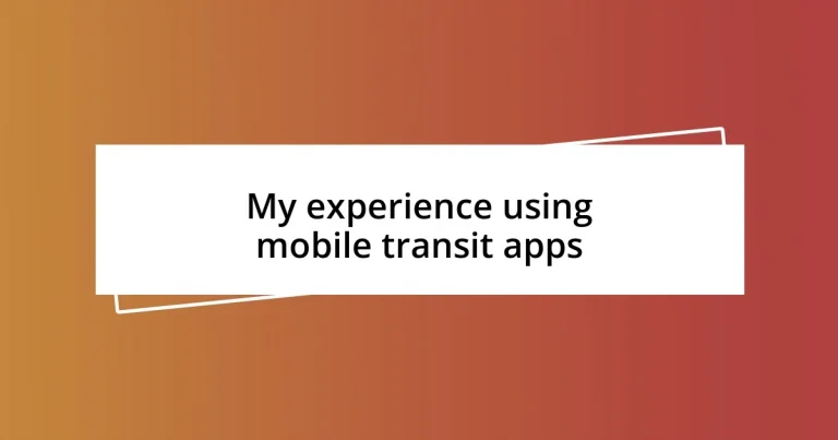 My experience using mobile transit apps