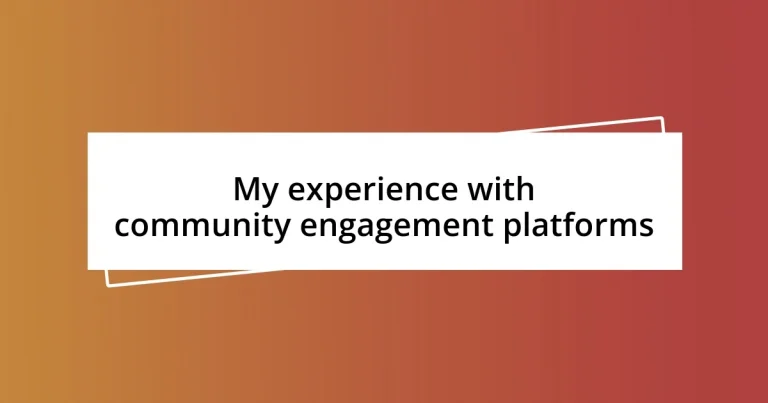 My experience with community engagement platforms