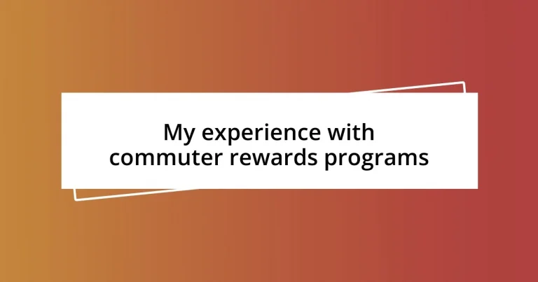 My experience with commuter rewards programs