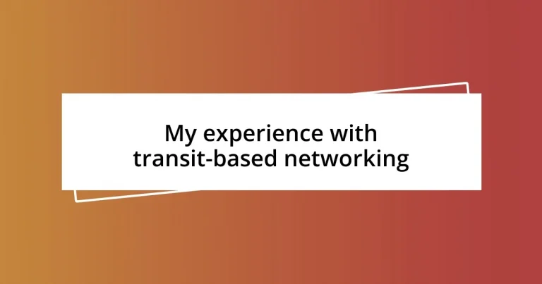 My experience with transit-based networking