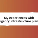 My experiences with emergency infrastructure planning