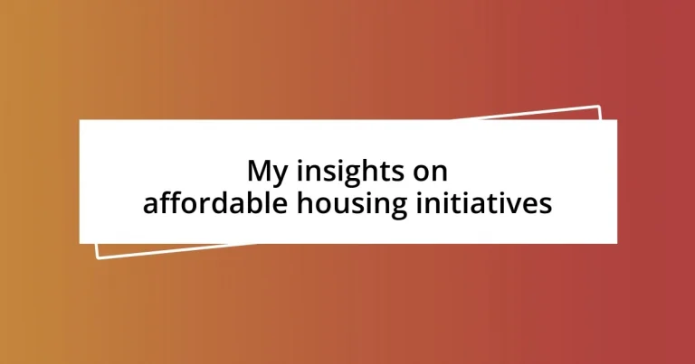 My insights on affordable housing initiatives