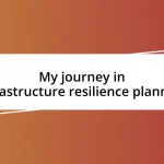 My journey in infrastructure resilience planning