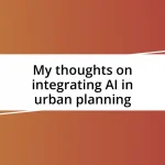 My thoughts on integrating AI in urban planning