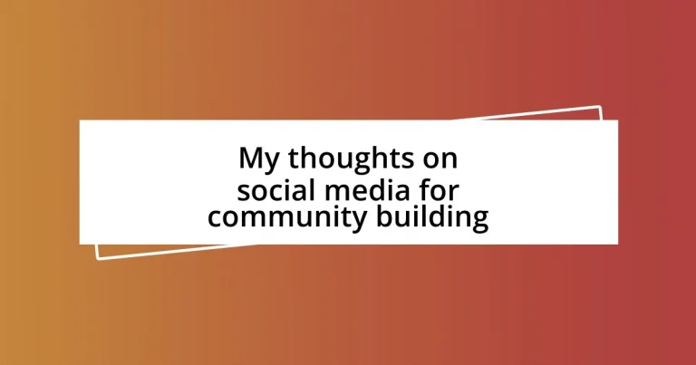 My thoughts on social media for community building