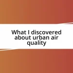 What I discovered about urban air quality