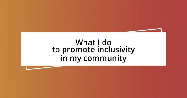 What I do to promote inclusivity in my community