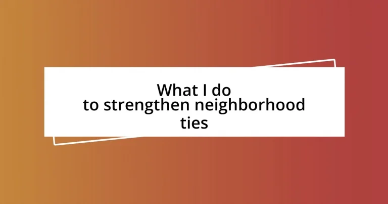 What I do to strengthen neighborhood ties