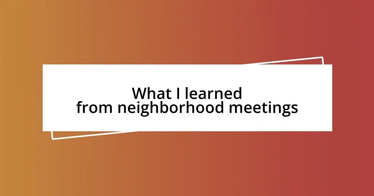 What I learned from neighborhood meetings