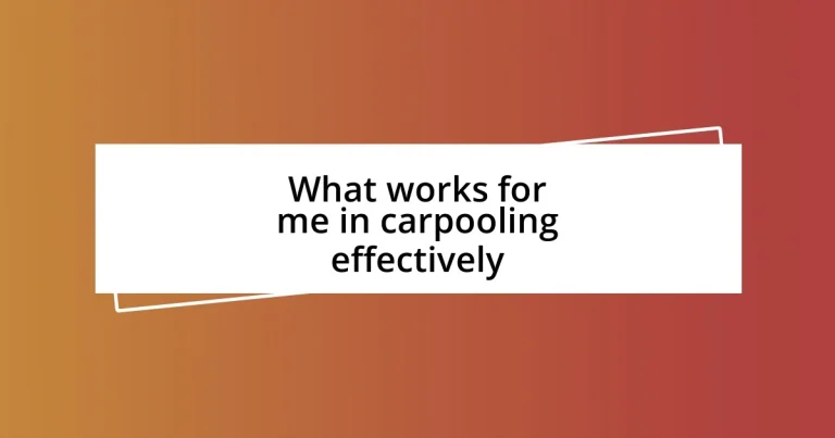 What works for me in carpooling effectively