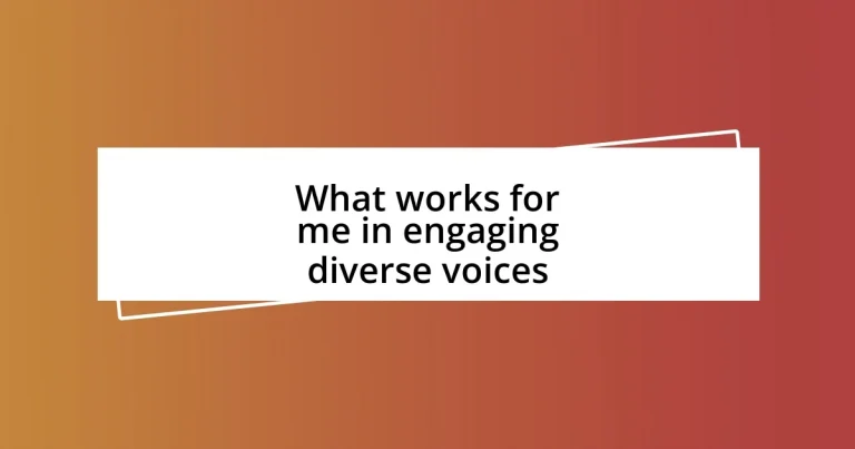 What works for me in engaging diverse voices