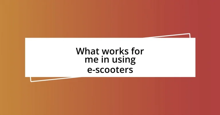 What works for me in using e-scooters