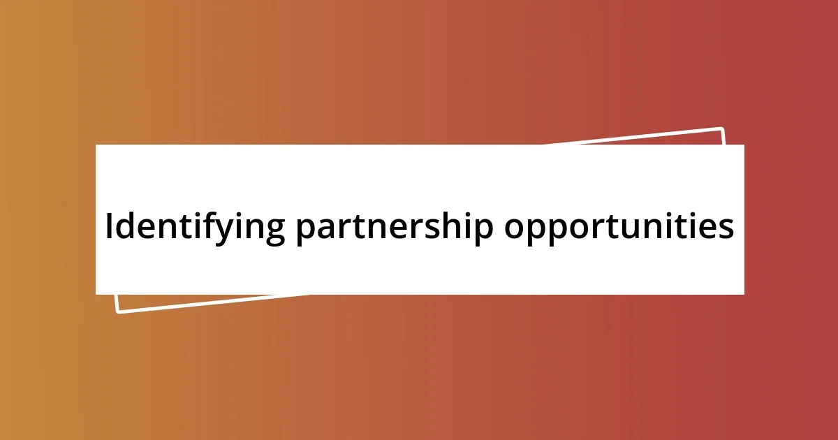 Identifying partnership opportunities