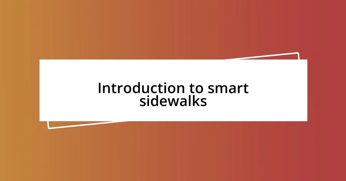 Introduction to smart sidewalks