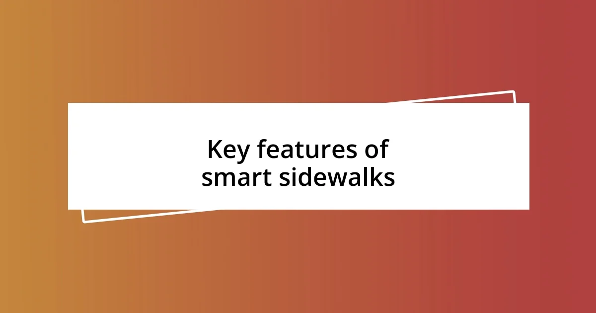 Key features of smart sidewalks