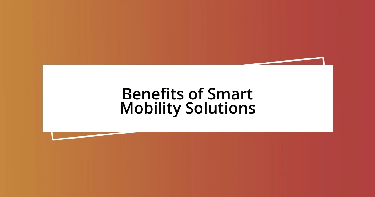 Benefits of Smart Mobility Solutions