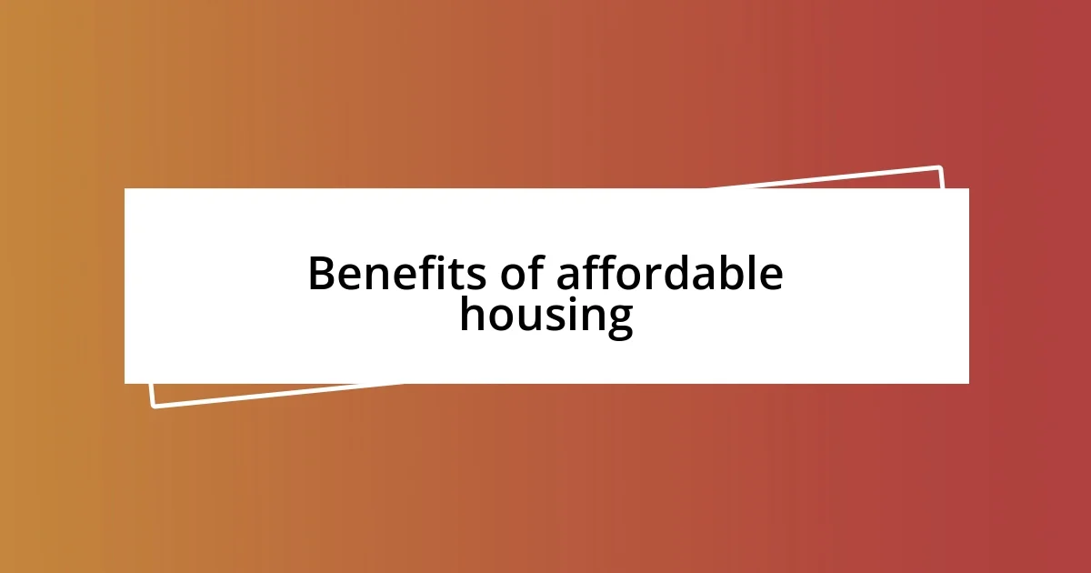 Benefits of affordable housing