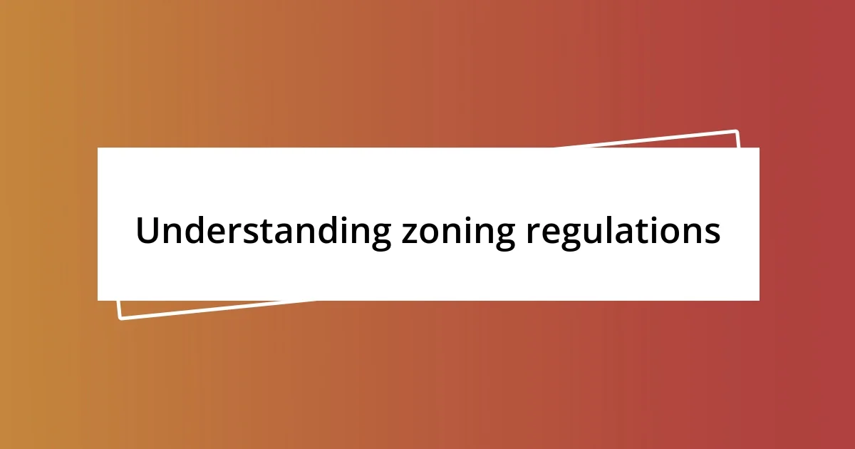 Understanding zoning regulations