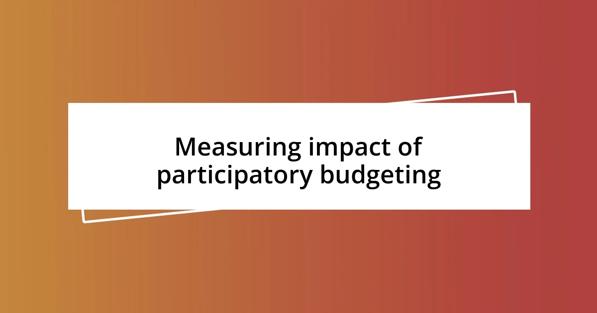 Measuring impact of participatory budgeting