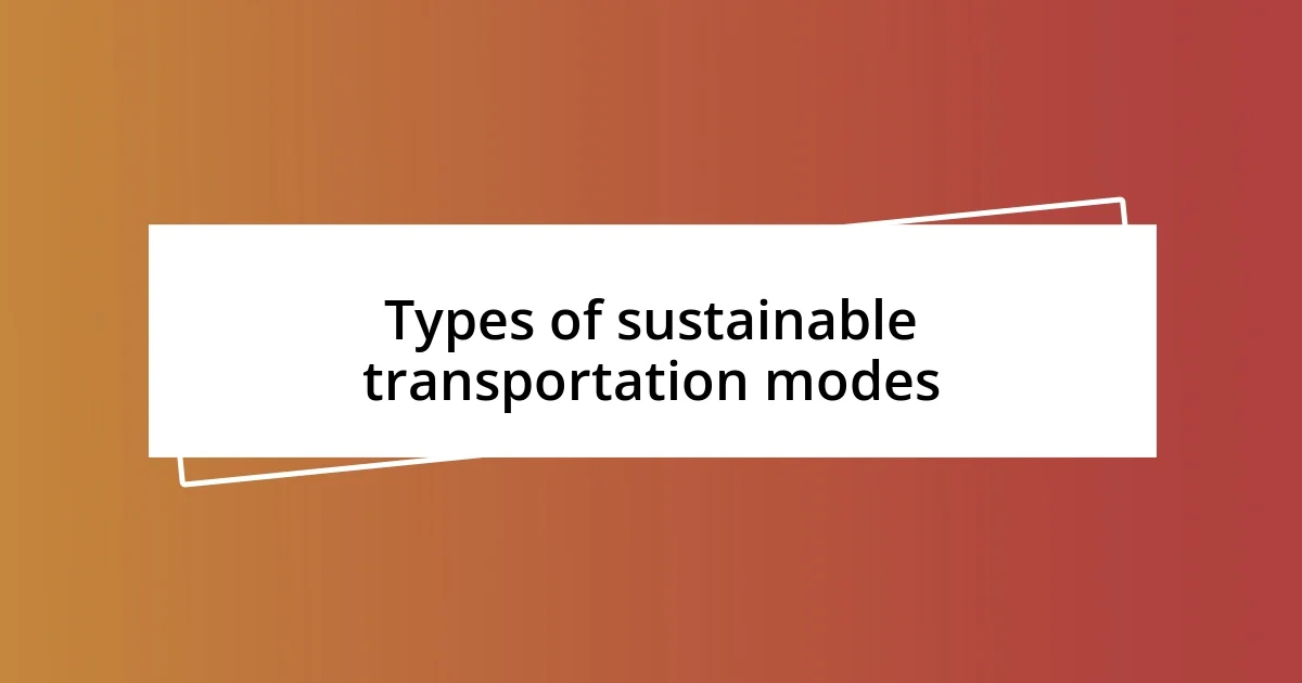 Types of sustainable transportation modes