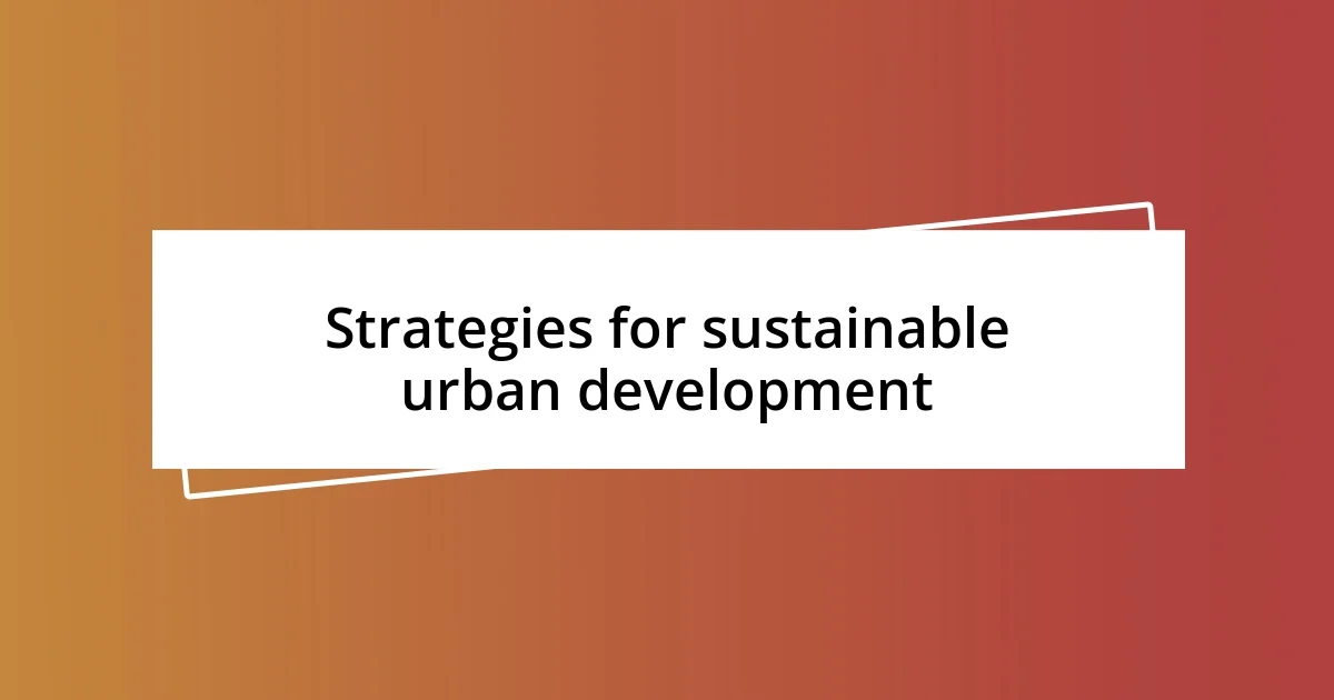 Strategies for sustainable urban development